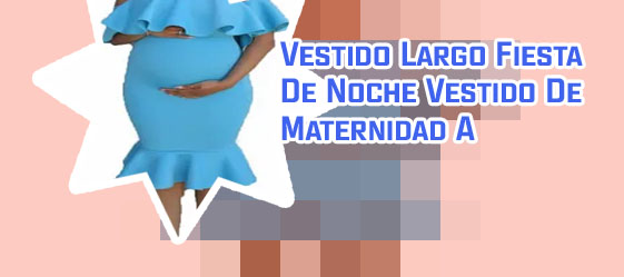 Vestido maternidad fiesta